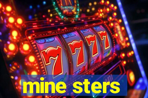 mine sters